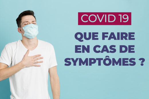 COVID&#x20;19&#x20;&#x3A;que&#x20;faire&#x20;en&#x20;cas&#x20;de&#x20;sympt&#x00F4;mes