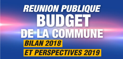 R&#x00E9;union&#x20;Publique&#x20;sur&#x20;le&#x20;Budget&#x20;de&#x20;la&#x20;Commune&#x20;&#x3A;&#x20;Bilan&#x20;2018&#x20;et&#x20;perspectives&#x20;2019
