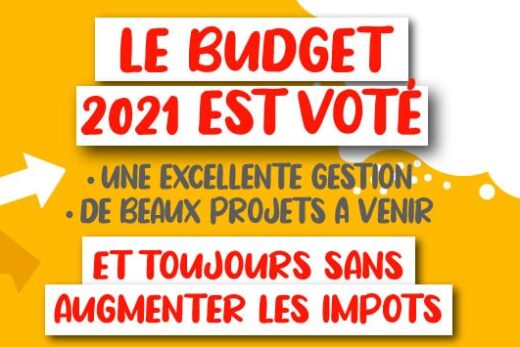Un budget 2021 ambitieux et volontaire afin de réaliser les objectifs sans augmentation d’impôts .